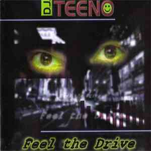 DJ Teeno - Feel The Drive flac download