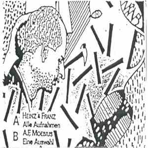 Heinz & Franz / A.F. Moebius - Alle Aufnahmen / Eine Auswahl flac download