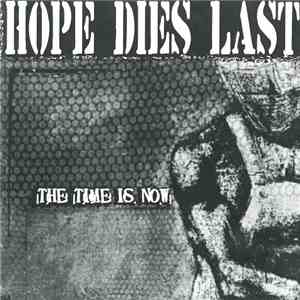 Hope Dies Last - The Time Is Now flac download