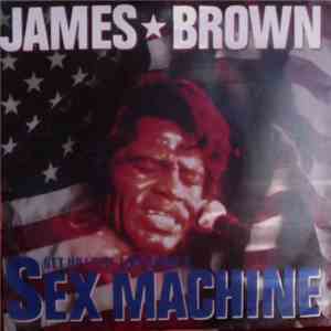 James Brown - Get Up I Feel Like Being Like A Sex Machine / Soul Power flac download