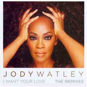 Jody Watley - I Want Your Love (The Remixes) FLAC download
