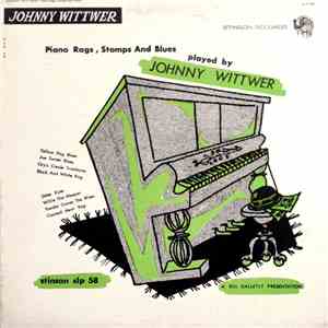 Johnny Wittwer - Piano Rags, Stomps And Blues Played By Johnny Wittwer flac download
