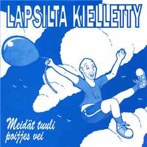 Lapsilta Kielletty - Meidät Tuuli Poijjes Vei flac download