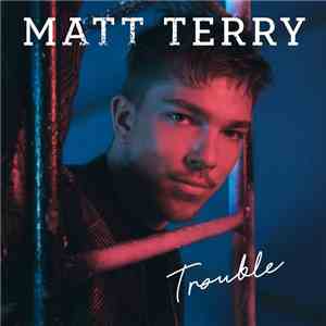 Matt Terry  - Trouble flac download