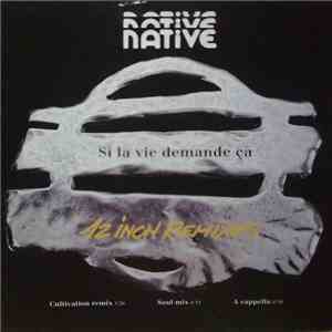 Native  - Si La Vie Demande Ca flac download