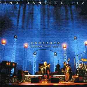 Pino Daniele - Live Concerto Medina Tour 2001 flac download