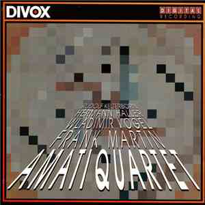 Rudolf Kelterborn, Hermann Haller, Wladimir Vogel, Frank Martin , Amati Quartet - Untitled flac download