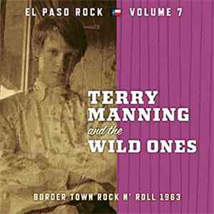 Terry Manning And The Wild Ones - Border Town Rock N' Roll 1963 flac download
