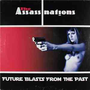 The Assassinations - Future Blasts From The Past flac download