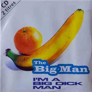 The Big Man - I'm A Big Dick Man flac download