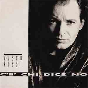 Vasco Rossi - C'È Chi Dice No flac download