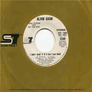 Alvin Cash - I Don't Want It (If You Don't Look Good) flac download
