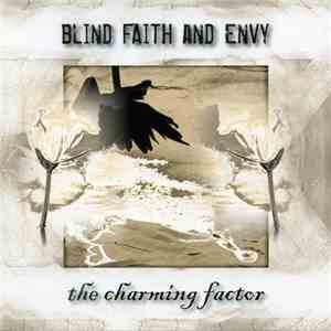 Blind Faith And Envy - The Charming Factor flac download
