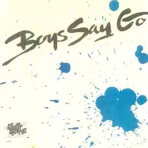 Boys Say Go - Joey And Maria / Love Is Dangerous flac download