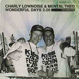 Charly Lownoise & Mental Theo - Wonderful Days 2.08 (The Remixes) flac download