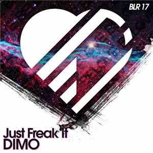 Dimo  - Just Freak It flac download