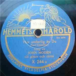 John Moden - Hur Underlig Är Du / Jag Är Himmelsk Emigrant flac download