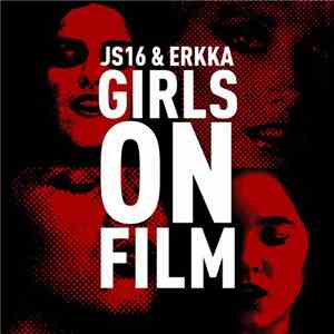 JS16 & Erkka - Girls On Film flac download