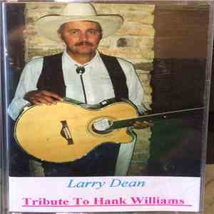 Larry Dean  - Tribute To Hank Williams Vol. 1 flac download