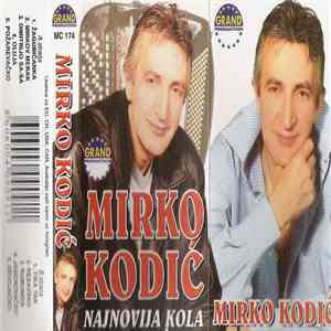 Mirko Kodić - Najnovija Kola flac download