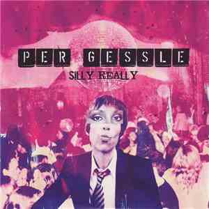 Per Gessle - Silly Really flac download