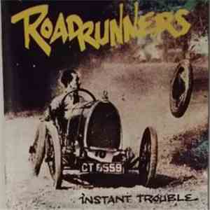 Roadrunners - Instant Trouble flac download