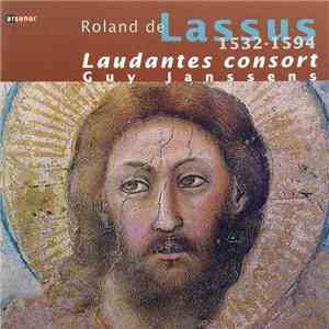 Roland de Lassus / Laudantes Consort / Guy Janssens  - Roland de Lassus 1532-1594 flac download