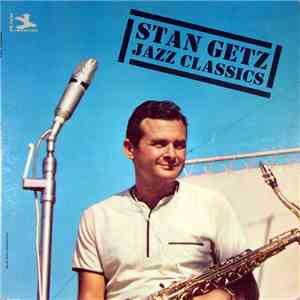 Stan Getz - Jazz Classics flac download