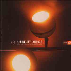 Various - Hi:Fidelity Lounge - Volume One: Subterranean Soundtracks flac download
