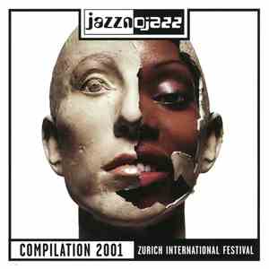 Various - Jazznojazz Compilation 2001 (Zurich International Festival) flac download