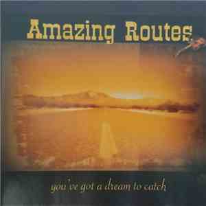 Amazing Routes - You've Got A Dream To Catch flac download