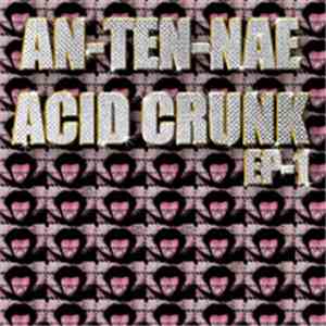 An-ten-nae - Acid Crunk EP1 flac download
