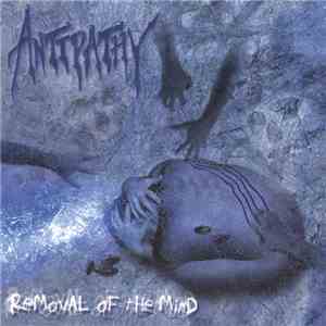 Antipathy  - Removal Of The Mind flac download