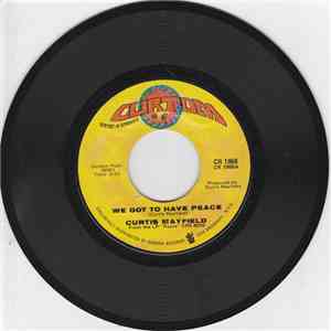 Curtis Mayfield - We Got To Have Peace flac download
