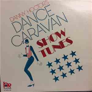Danny Hoctor - Dance Caravan Show Tunes flac download