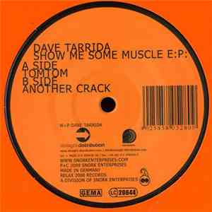 Dave Tarrida - Show Me Some Muscle E.P. flac download