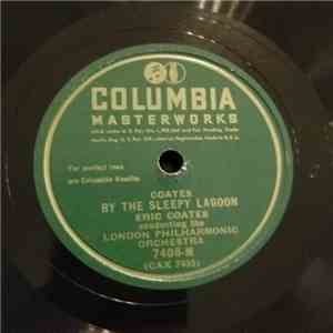 Eric Coates - By The Sleepy Lagoon / Last Love FLAC download