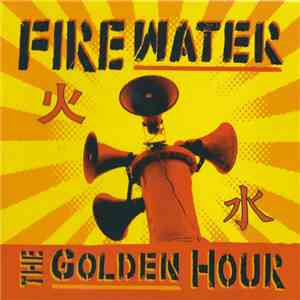 Firewater  - The Golden Hour flac download