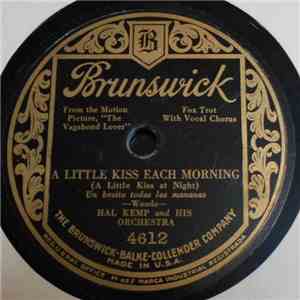 Hal Kemp and His Orchestra - A Little Kiss Each Morning / I Love You, Believe Me, I Love You flac download