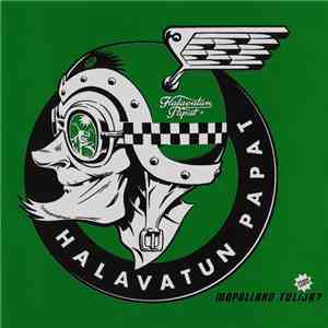 Halavatun Papat - Mopollako Tulija? flac download