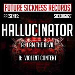 Hallucinator  - I Am The Devil / Violent Content flac download