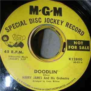 Harry James And His Orchestra - Doodlin' / I'll Take Care Of Your Cares flac download