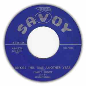 Jimmy Jones  And The Sensationals  - Before This Time Another Year / Nobody But The Lord flac download