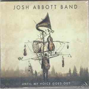 Josh Abbott Band - Until My Voice Goes Out flac download