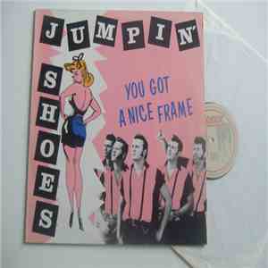 Jumpin' Shoes - You Got A Nice Frame flac download