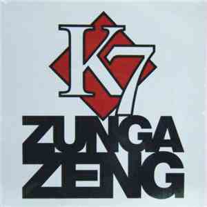 K7 - Zunga Zeng flac download