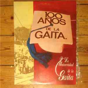 La Universidad De La Gaita - 100 Años De La Gaita flac download