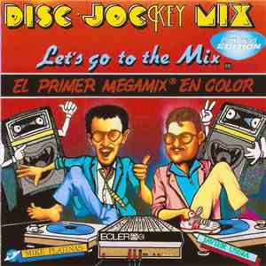 Mike Platinas, Javier Ussia - Disc·Jockey Mix (Let's Go To The Mix) flac download