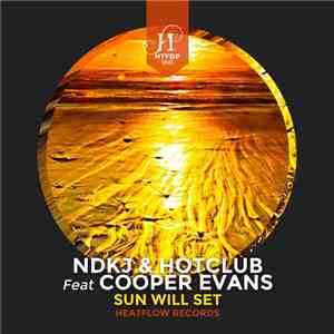 NDKj & Hotclub Feat Cooper Evans - Sun Will Set flac download