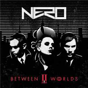 Nero  - Between II Worlds flac download